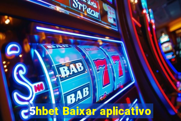 5hbet Baixar aplicativo